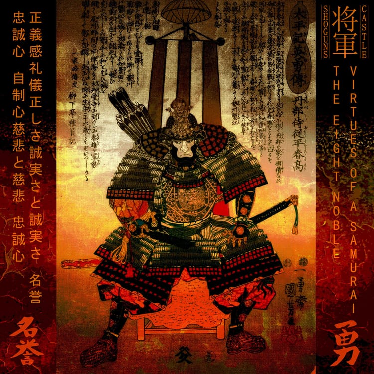 The Eight Noble Virtues of a Samurai by Shogun’s Castle