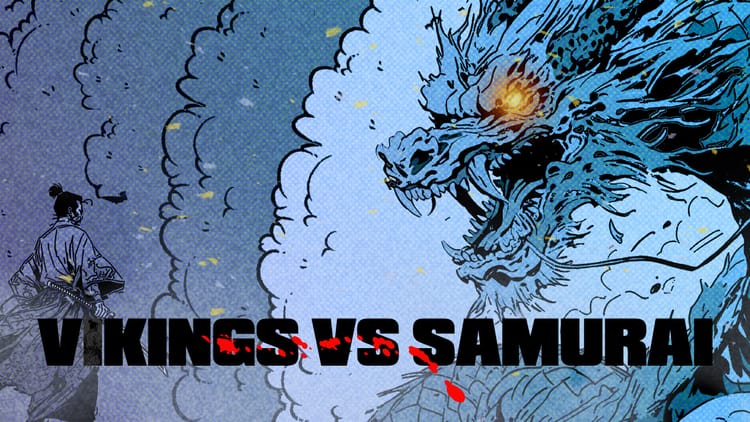 VIKINGS vs SAMURAI: That Which They Fear Most