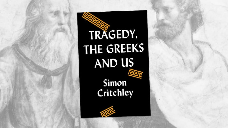 Tragedy, the Greeks, and Us